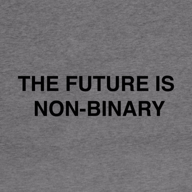 The Future is Non-Binary - NB Pride shirt by adorpheus